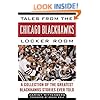 Tales from the Chicago Blackhawks Locker Room: A Collection of the Greatest Blackhawks Stories Ever Told (Tales from the Team)