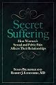 Secret Suffering: How Women's Sexual and Pelvic Pain Affects Their Relationships (Sex, Love, and Psychology)