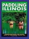 Paddling Illinois (Trails Books Guide)
