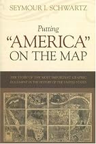 Putting "America" on the Map: The Story of the Most Important Graphic Document in the History of the United States