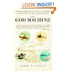 The God Machine: From Boomerangs to Black Hawks: The Story of the Helicopter