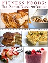 Click to Download Free Kindle Book -> Fitness Foods: High Protein Breakfast Recipes
