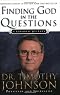 Finding God in the Questions: A Personal Journey Finding God in the Questions: A Personal Journey