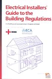 Electrical Installers  Guide to the Building Regulations: v. 1: For Dwellings and Associated Areas in England and Wales: v. 1