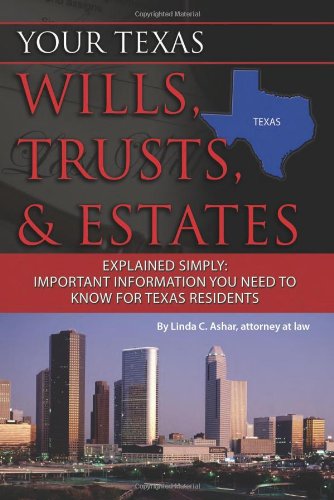 your texas wills trusts  estates explained simply important information you need to know for texas residents