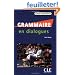 Grammaire en dialogues : Niveau interm�diaire (1CD audio)