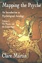Mapping the Psyche: The Planets and the Zodiac Signs v. 1: An Introduction to Psychological Astrology