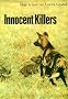Innocent Killers
