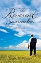 The Reverent Surrender: A Memoir