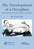 The development of a discipline : the history of the Political Studies Association