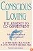 Conscious Loving: The Journey to Co-Committment