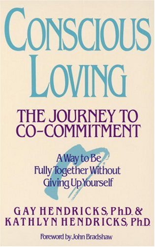 Conscious Loving: The Journey