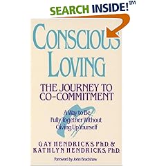 Conscious Loving: The Journey to Co-Committment