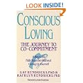 Conscious Loving: The Journey to Co-Committment