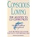 Conscious Loving: The Journey