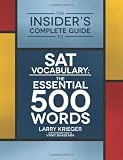 The Insiders Complete Guide to SAT Vocabulary: The Essential 500 Words