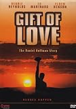 A Gift of Love - The Daniel Huffman Story
