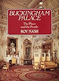 Buckingham Palace : the place and the people