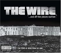 The Wire: And All the Pieces Matter -- Five Years of Music from The Wire