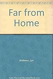 Far from home