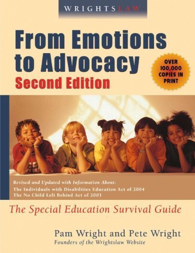 Wrightslaw: From Emotions to Advocacy: The Special Education Survival Guide by Peter W. D. Wright and Pamela Darr Wright (2006) Paperback