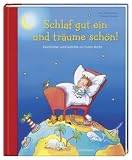 Produkt-Bild: Schlaf gut ein und tr&auml;ume sch&ouml;n!: Geschichten und Gedichte zur Guten Nacht