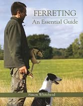 Ferreting: An Essential Guide