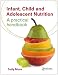 Infant, Child and Adolescent Nutrition: A Practical Handbook