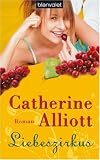 Liebeszirkus - Catherine Alliott