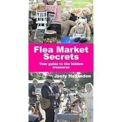 Flea Market Secrets: Your Guide to the Hidden Treasures by Jonty Hearnden
