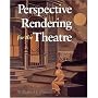Perspective Rendering for the Theatre