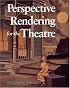 Perspective Rendering for the Theatre
