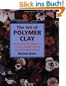Art of Polymer Clay: Designs and Techniques for Making Jewelry, Pottery and Decorative Artwork: Designs and Techniques for Creating Jewelry, Pottery and Decorative Artwork (Watson-Guptill Crafts)