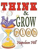 Think and Grow Rich. Complete Reprint of the 1937 Bestselling Classic. Includes Self Analysis Test & 