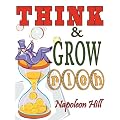 Think and Grow Rich. Complete Reprint of the 1937 Bestselling Classic. Includes Self Analysis Test & "Fifty Seven Famous Alibis"