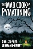 The Mad Cook of Pymatuning: A Novel