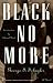 Black No More: Being an Account of the Strange and Wonderful Workings of Science in the Land of the Free (Modern Library)