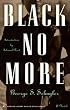 Black No More : A Novel (Modern Library Paperbacks)