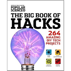 The Big Book of Hacks: 264 Amazing DIY Tech Projects [Paperback]