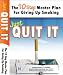 Just Quit It- The 10 Step Master Plan to Stop Smoking
