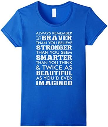 Women's Always Remember You Are Braver Than You Believe TShirt Large Royal Blue