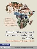 Ethnic diversity and economic instability in Africa : interdisciplinary perspectives
