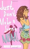 Just Don't Make a Scene, Mum! (Leehampton) (Leehampton) (Leehampton)