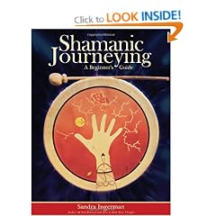 Shamanic Journeying: A Beginner's Guide [With CD]
