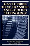 Gas Turbine Heat Transfer and Cooling Technology