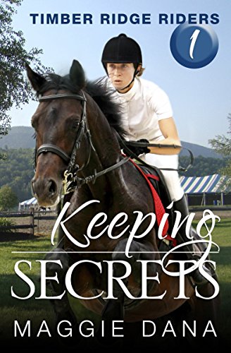 Keeping Secrets (Timber Ridge Riders Book 1)