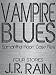 Vampire Blues: Four Stories (Samantha Moon Case Files #1)