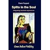 Splits in the Soul: Integrating Traumatic Experiences