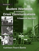 Crisis Communication: A Casebook Approach (Student Workbook)
