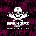 BREAKERZ BEST~SINGLE COLLECTION~
